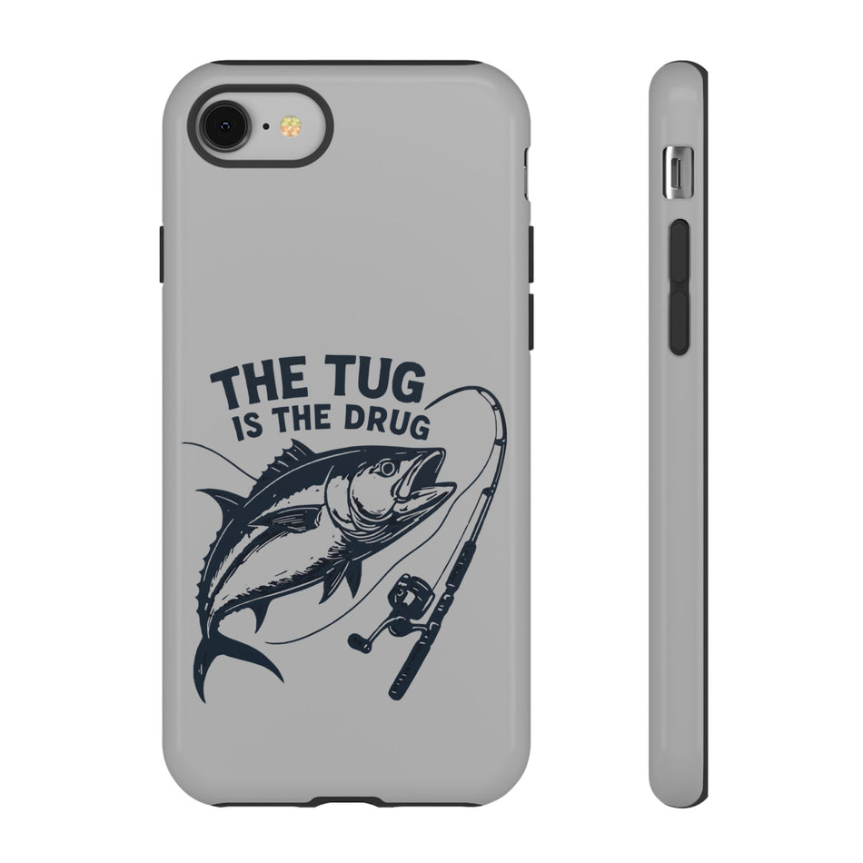 Fishing Phone Case - Tough Cases The Tug is the Drug