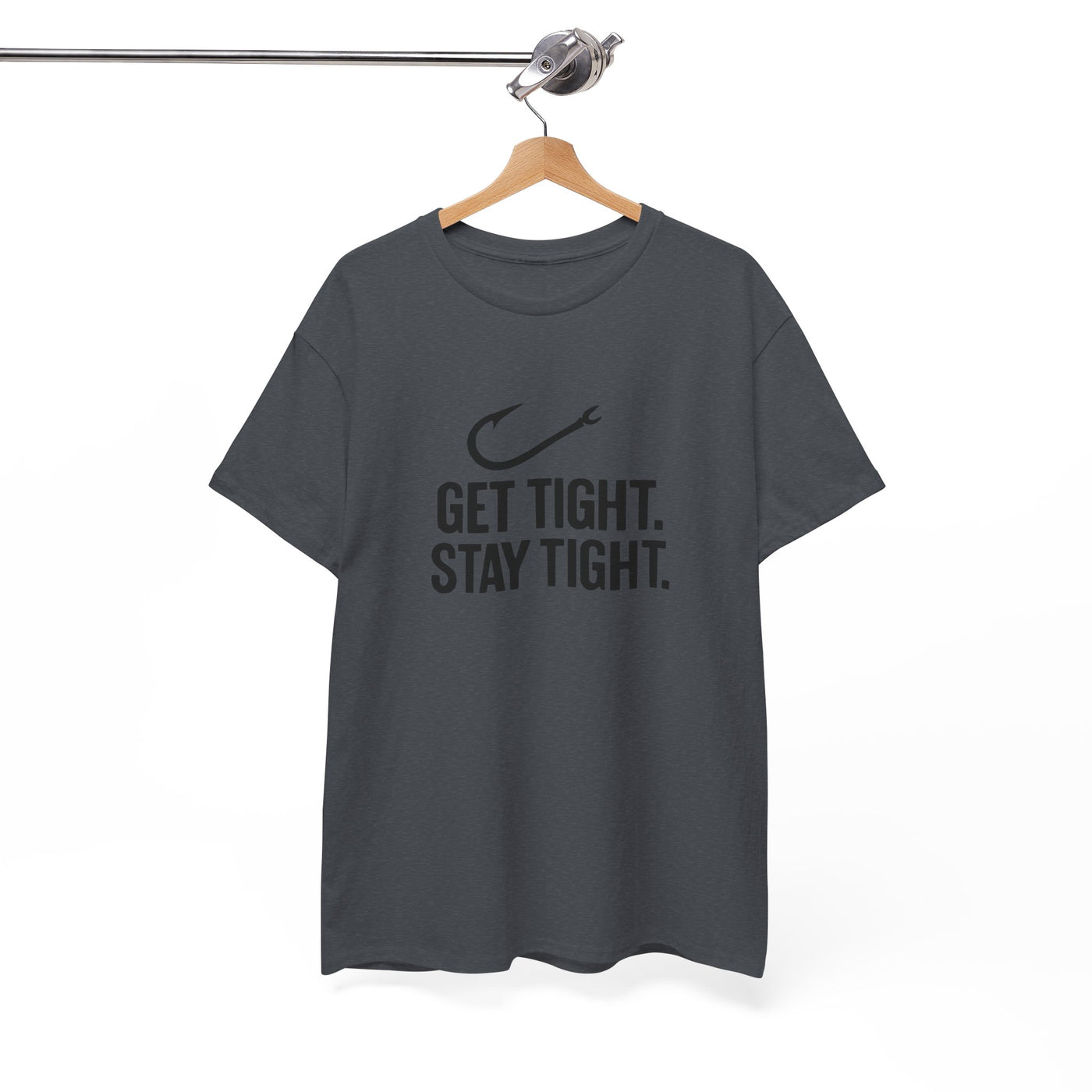 Get Tight Stay Tight Tee