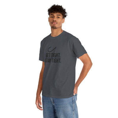 Get Tight Stay Tight Tee