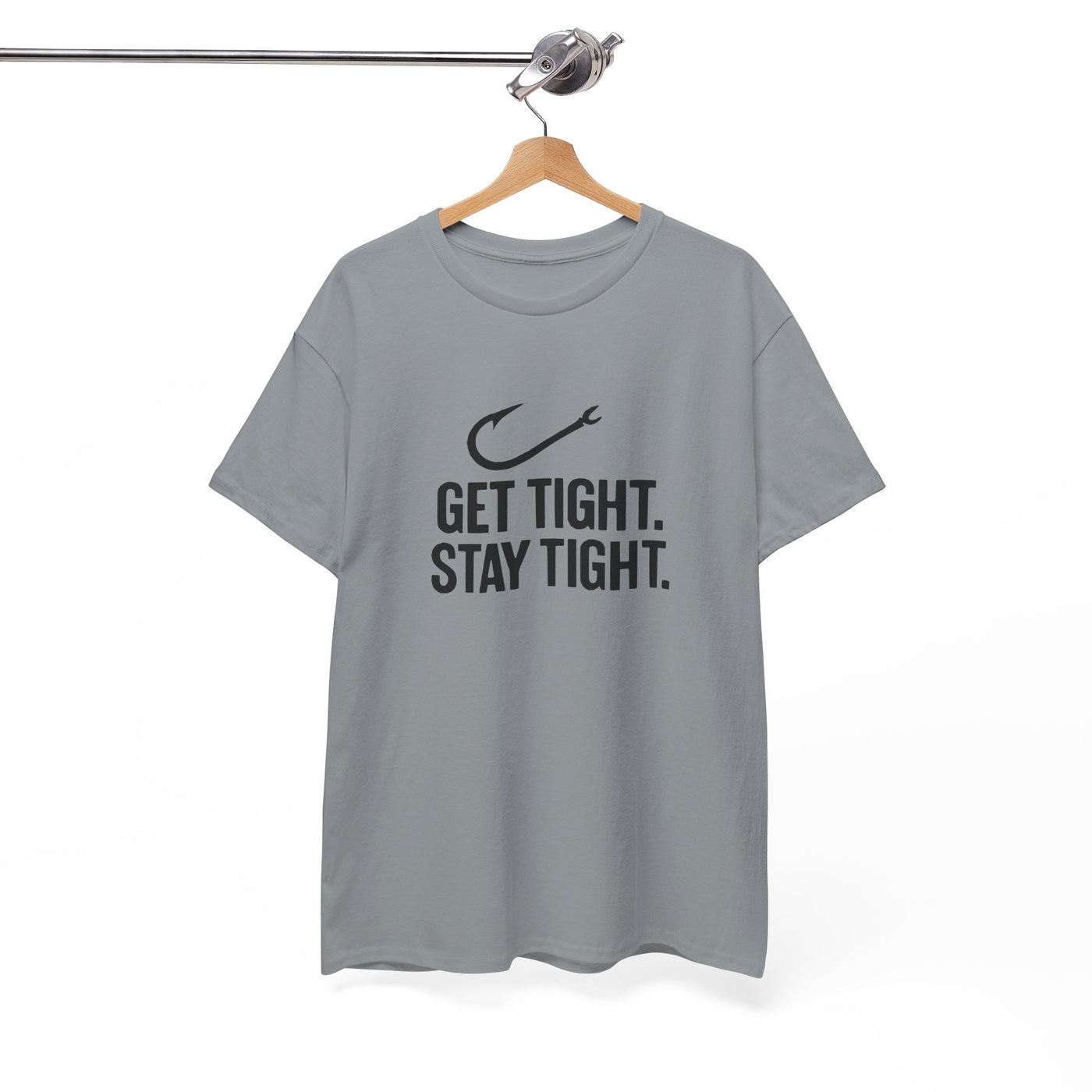 Get Tight Stay Tight Tee