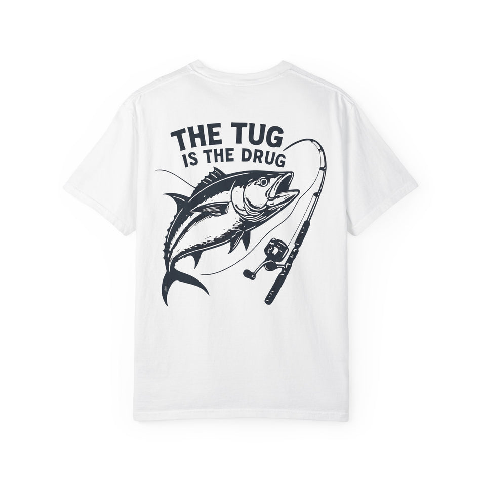 Unisex Fishing T-Shirt - 'The Tug is The Drug™' Garment-Dyed Tee for Anglers