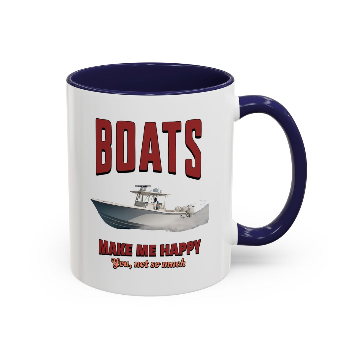 Custom Coffee Mug - Boats Make Me Happy Design - Get Tight Gear