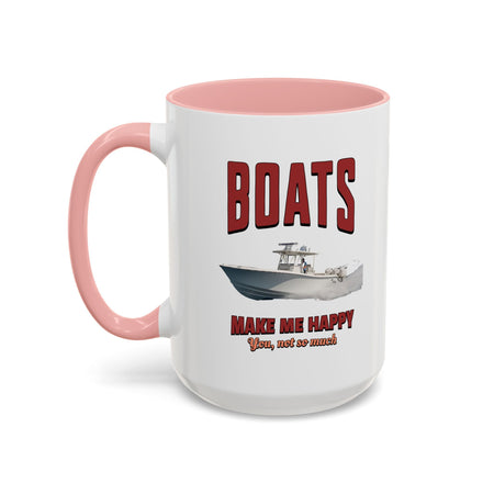 Custom Coffee Mug - Boats Make Me Happy Design - Get Tight Gear