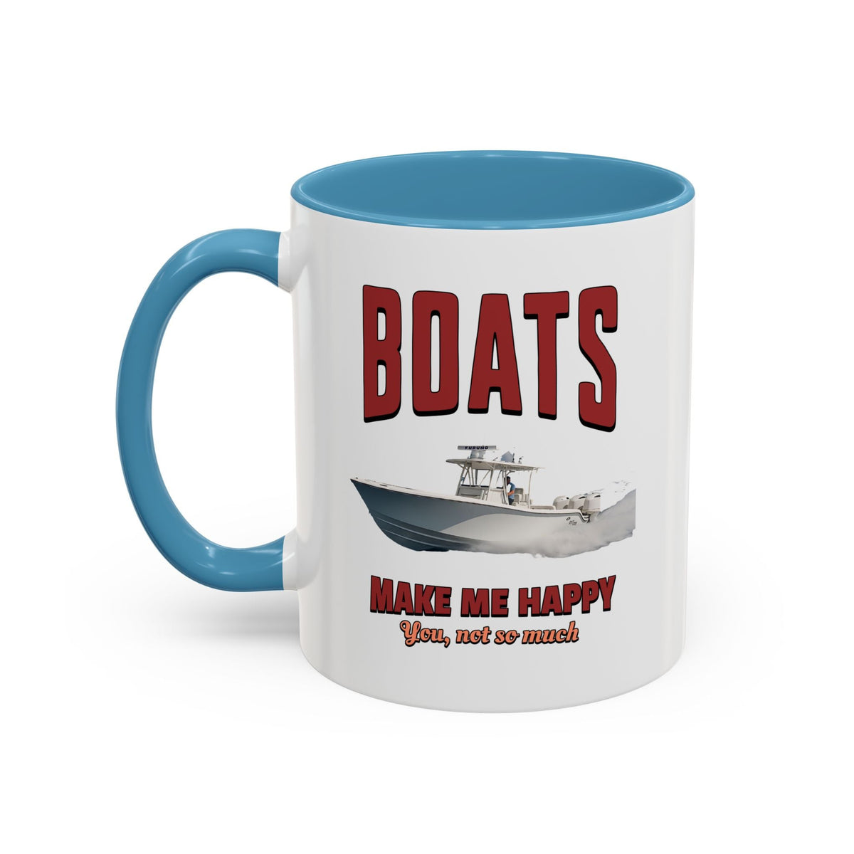 Custom Coffee Mug - Boats Make Me Happy Design - Get Tight Gear