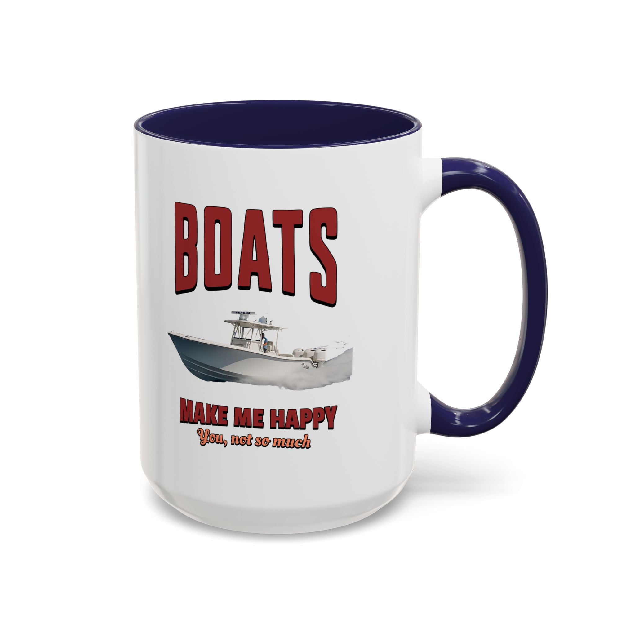 Custom Coffee Mug - Boats Make Me Happy Design - Get Tight Gear