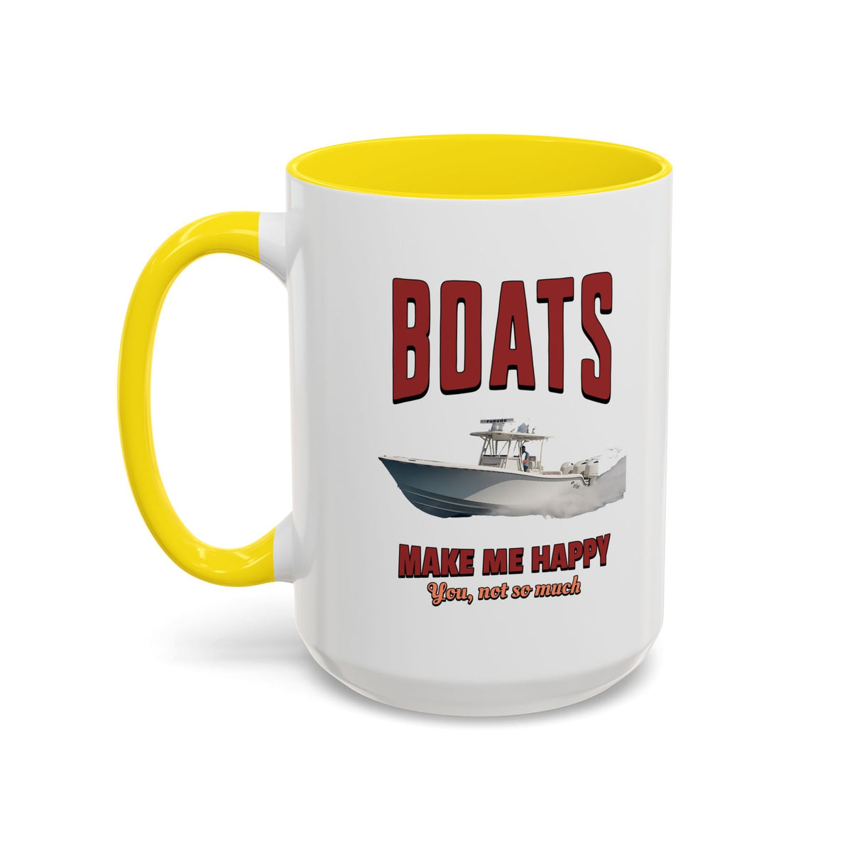 Custom Coffee Mug - Boats Make Me Happy Design - Get Tight Gear