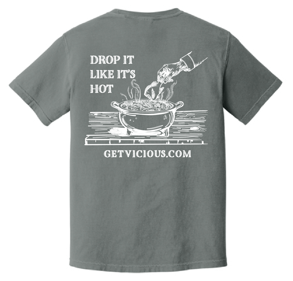 Drop It Like It's Hot Tee - Get Tight Gear