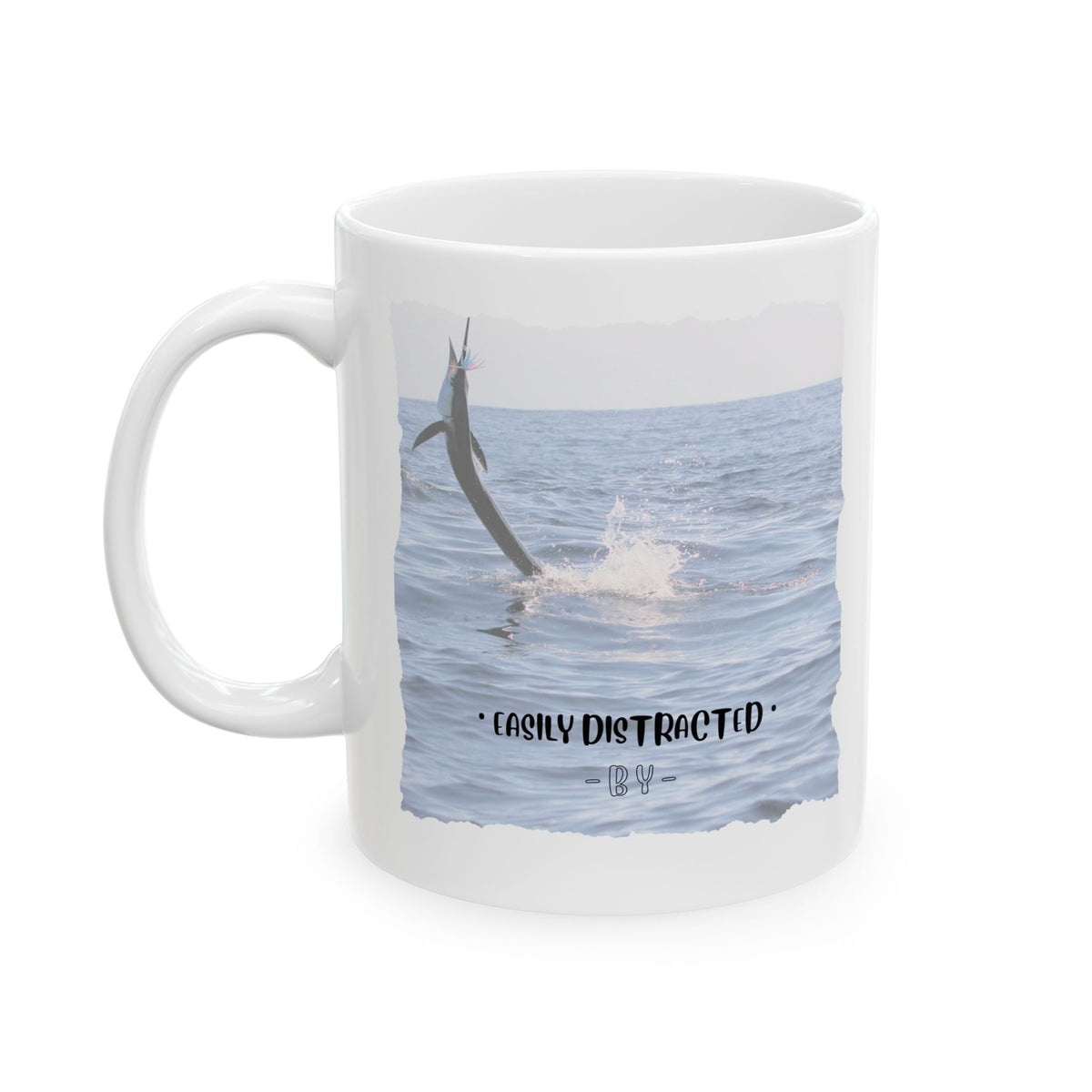 Easily Distracted By Fishing Ceramic Mug - Leaping Sailfish - Get Tight Gear