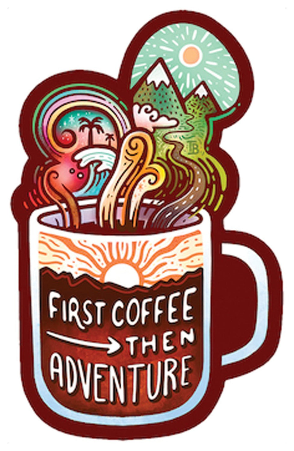First Coffee Then Adventure - Get Tight Gear