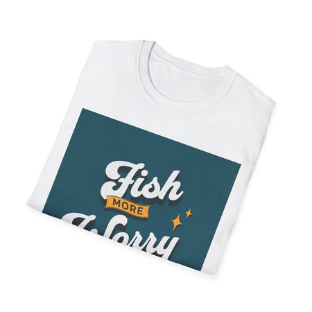 Fish More Worry Less T-Shirt, Relaxed Fit Casual Wear, Outdoor Fun Gift, Nature Lover Apparel, Summer Vibes - Get Tight Gear