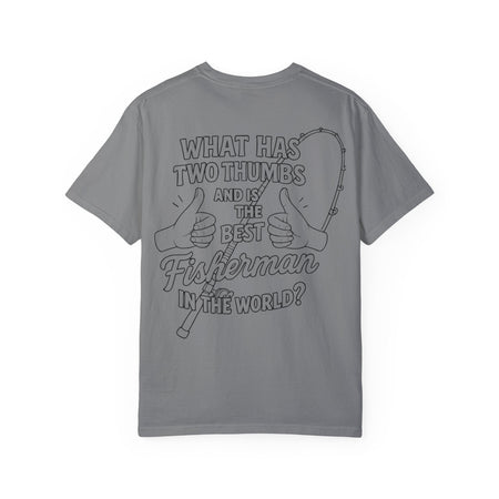 Fisherman T-Shirt - Best Fisherman in the World - Unisex Garment - Dyed T-shirt - Get Tight Gear