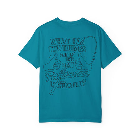 Fisherman T-Shirt - Best Fisherman in the World - Unisex Garment - Dyed T-shirt - Get Tight Gear