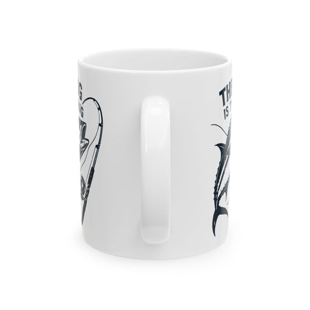 Fishing Enthusiast Ceramic Mug - "The Tug Is The Drug™" - 11oz & 15oz Options - Get Tight Gear