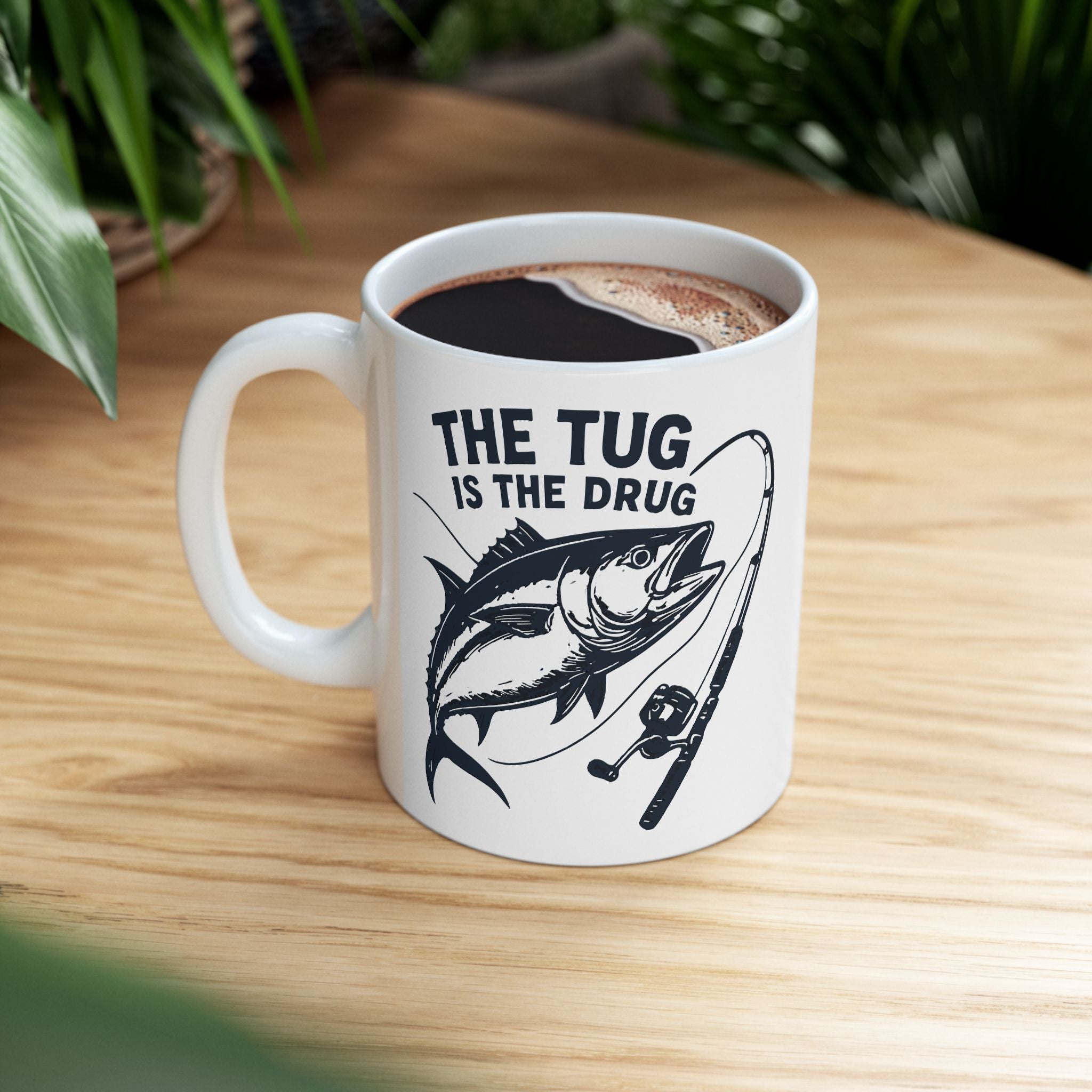 Fishing Enthusiast Ceramic Mug - "The Tug Is The Drug™" - 11oz & 15oz Options - Get Tight Gear