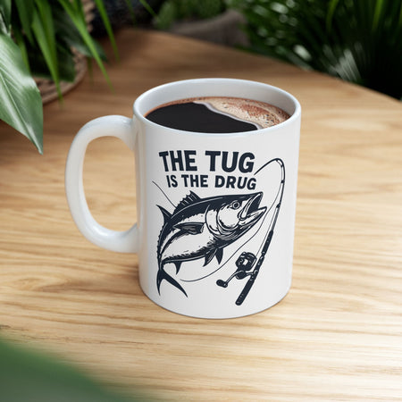 Fishing Enthusiast Ceramic Mug - "The Tug Is The Drug™" - 11oz & 15oz Options - Get Tight Gear