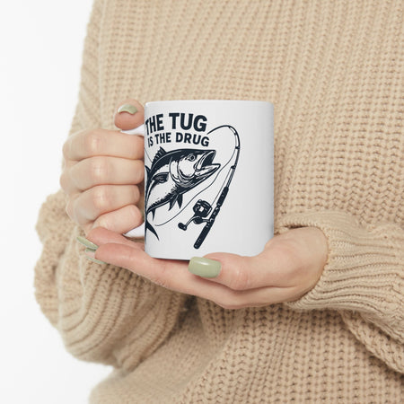 Fishing Enthusiast Ceramic Mug - "The Tug Is The Drug™" - 11oz & 15oz Options - Get Tight Gear
