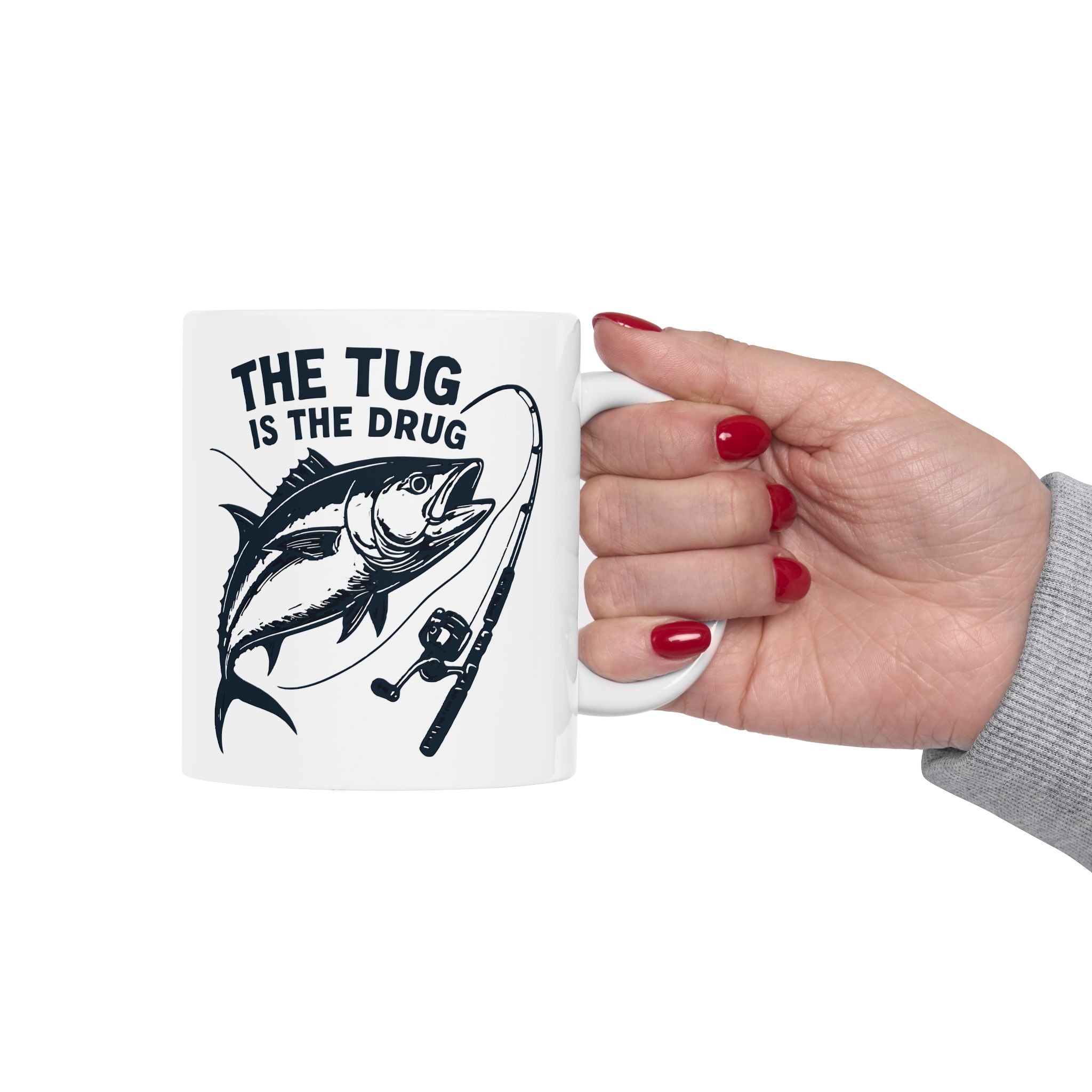Fishing Enthusiast Ceramic Mug - "The Tug Is The Drug™" - 11oz & 15oz Options - Get Tight Gear