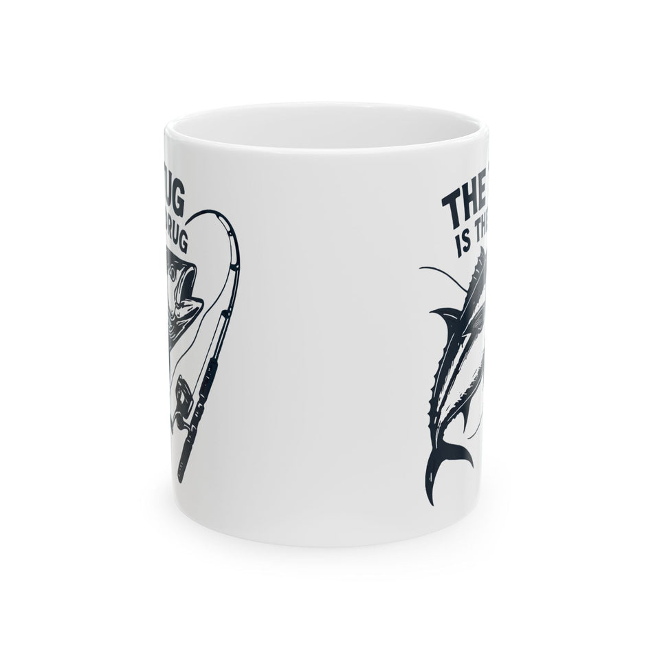 Fishing Enthusiast Ceramic Mug - "The Tug Is The Drug™" - 11oz & 15oz Options - Get Tight Gear