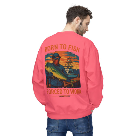 Fishing Enthusiast Crewneck Sweatshirt - 'Born to Fish, Forced to Work' - Get Tight Gear