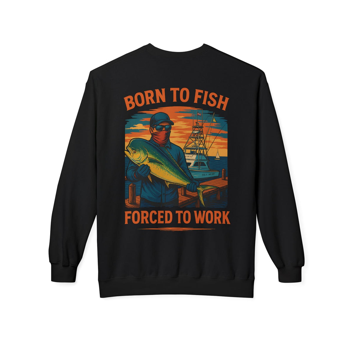 Fishing Enthusiast Crewneck Sweatshirt - 'Born to Fish, Forced to Work' - Get Tight Gear