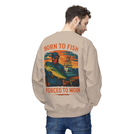 Fishing Enthusiast Crewneck Sweatshirt - 'Born to Fish, Forced to Work' - Get Tight Gear