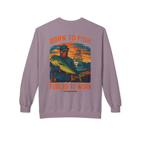 Fishing Enthusiast Crewneck Sweatshirt - 'Born to Fish, Forced to Work' - Get Tight Gear