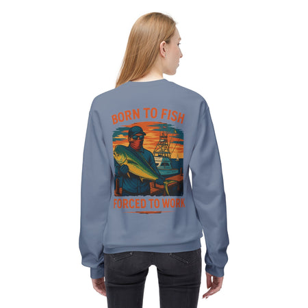 Fishing Enthusiast Crewneck Sweatshirt - 'Born to Fish, Forced to Work' - Get Tight Gear
