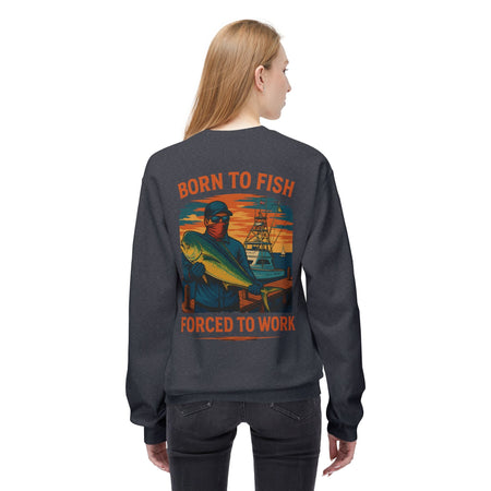 Fishing Enthusiast Crewneck Sweatshirt - 'Born to Fish, Forced to Work' - Get Tight Gear