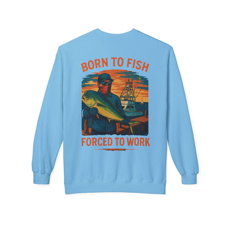 Fishing Enthusiast Crewneck Sweatshirt - 'Born to Fish, Forced to Work' - Get Tight Gear
