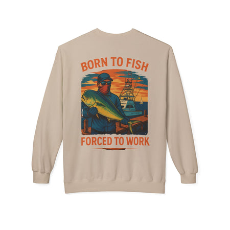 Fishing Enthusiast Crewneck Sweatshirt - 'Born to Fish, Forced to Work' - Get Tight Gear