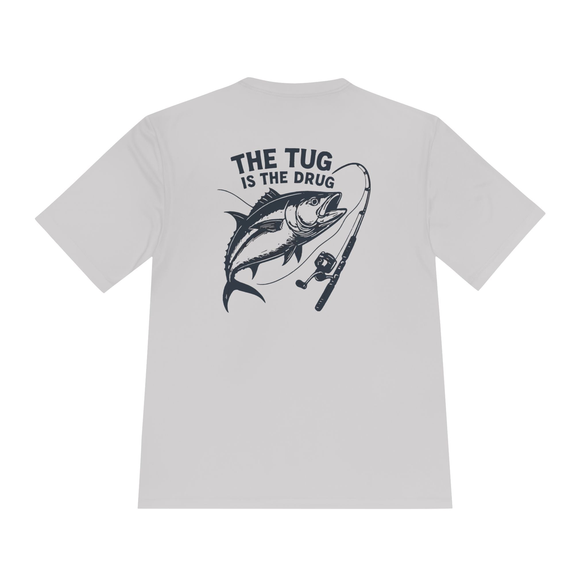 Fishing Graphic Moisture Wicking Tee - "The Tug Is The Drug™" - Get Tight Gear