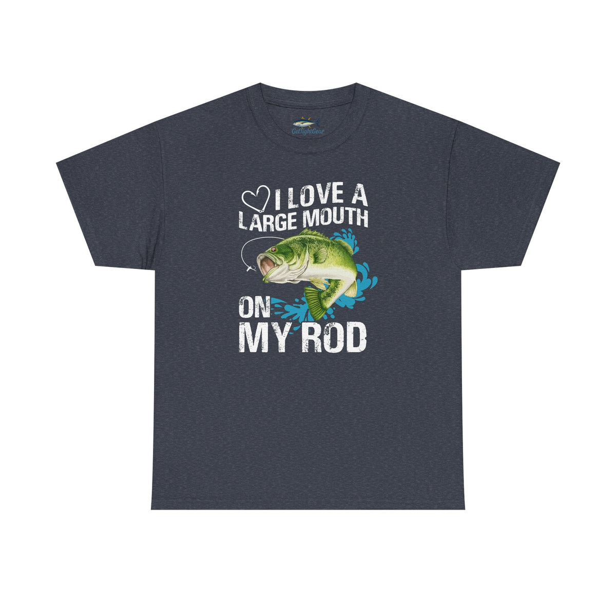 Fishing Lover Unisex Heavy Cotton Tee – "I Love a Large Mouth on My Rod" Humor Shirt - Get Tight Gear
