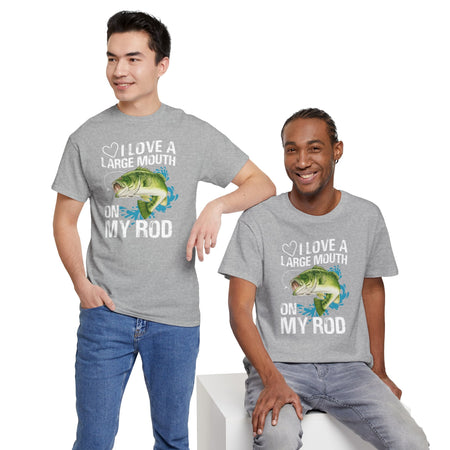 Fishing Lover Unisex Heavy Cotton Tee – "I Love a Large Mouth on My Rod" Humor Shirt - Get Tight Gear