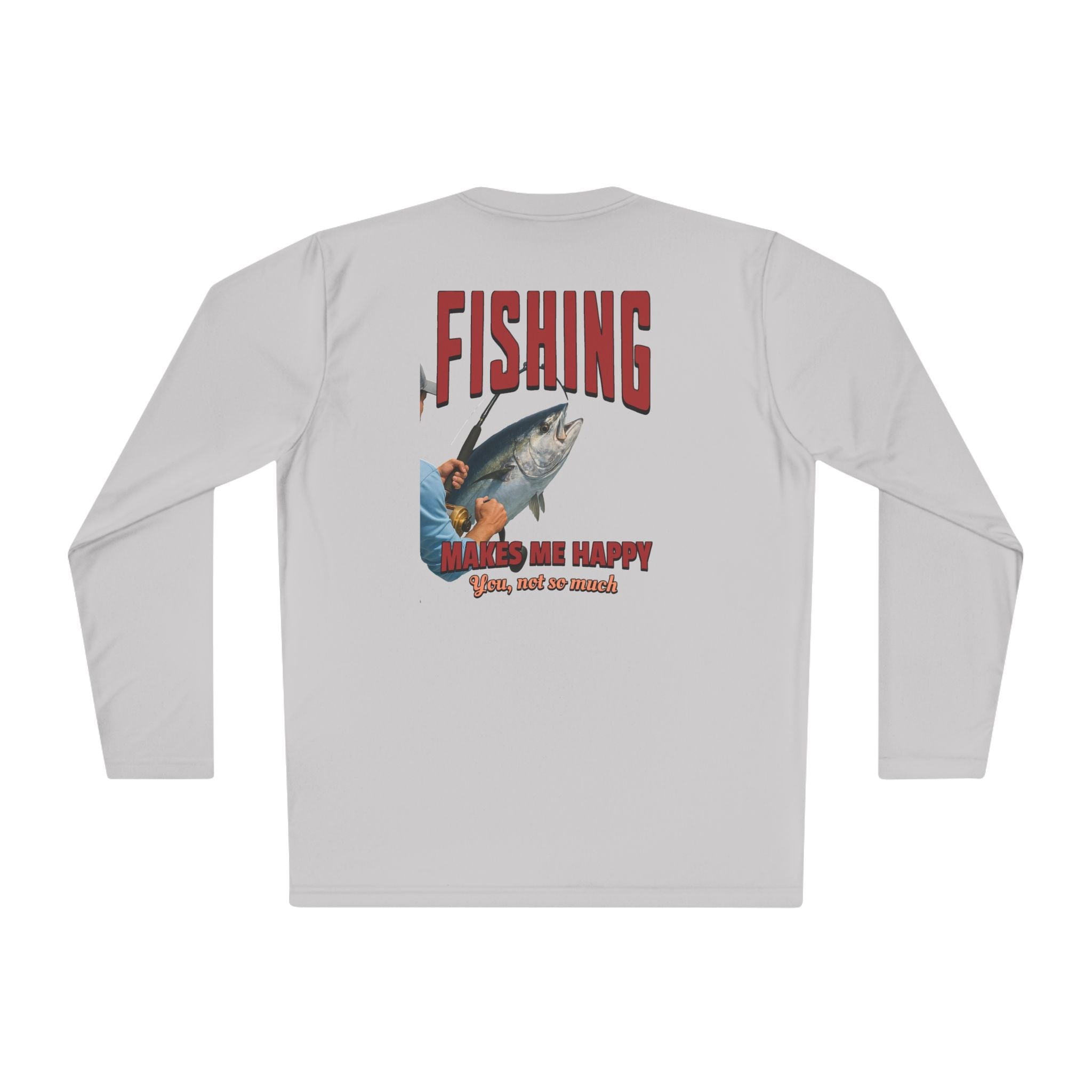 Fishing Makes Me Happy Unisex Long Sleeve Tee - Lightweight Fishing Apparel - Get Tight Gear