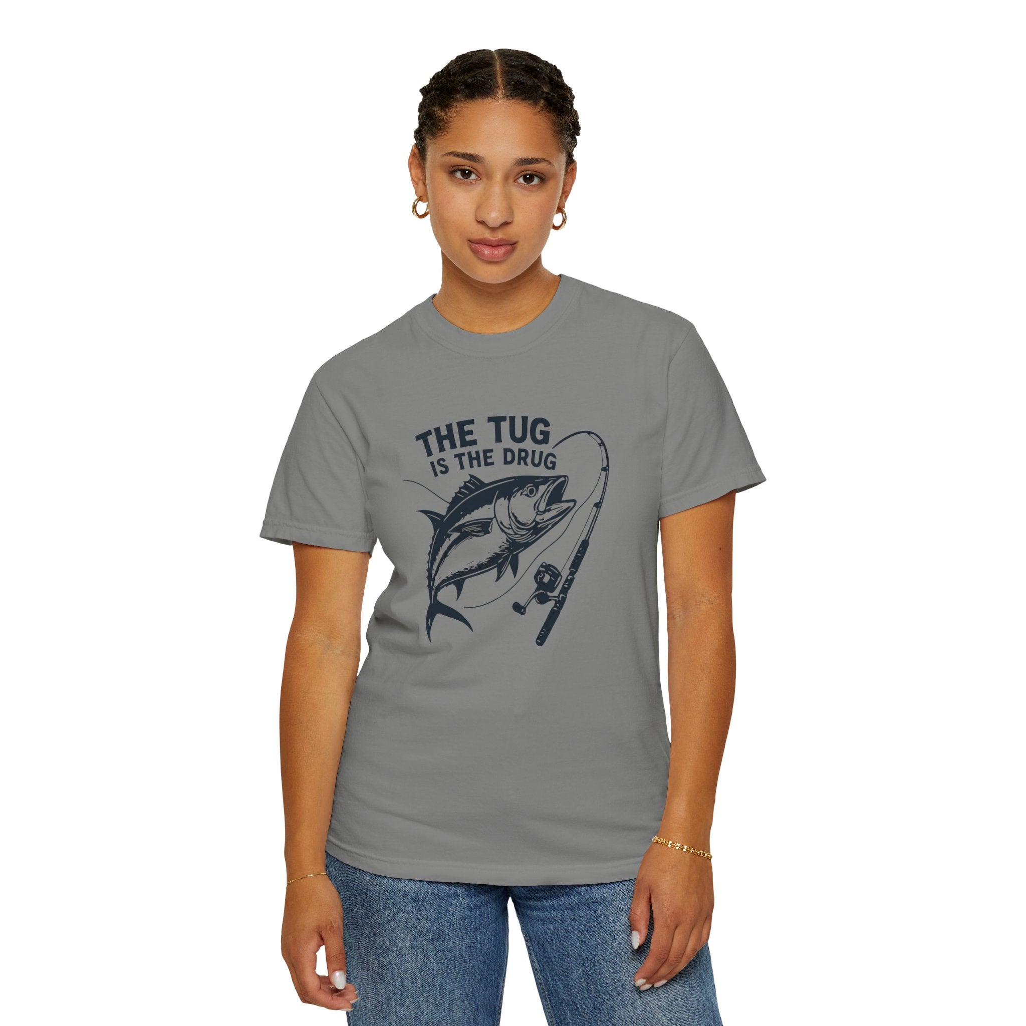 Fishing T-Shirt: "The Tug is The Drug™" - Garment - Dyed Unisex Tee for Anglers - Get Tight Gear
