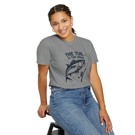 Fishing T-Shirt: "The Tug is The Drug™" - Garment - Dyed Unisex Tee for Anglers - Get Tight Gear