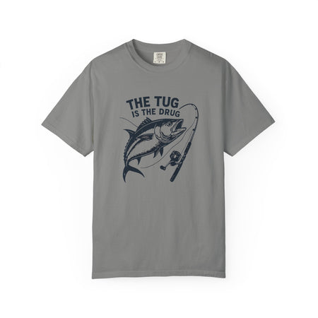 Fishing T-Shirt: "The Tug is The Drug™" - Garment - Dyed Unisex Tee for Anglers - Get Tight Gear
