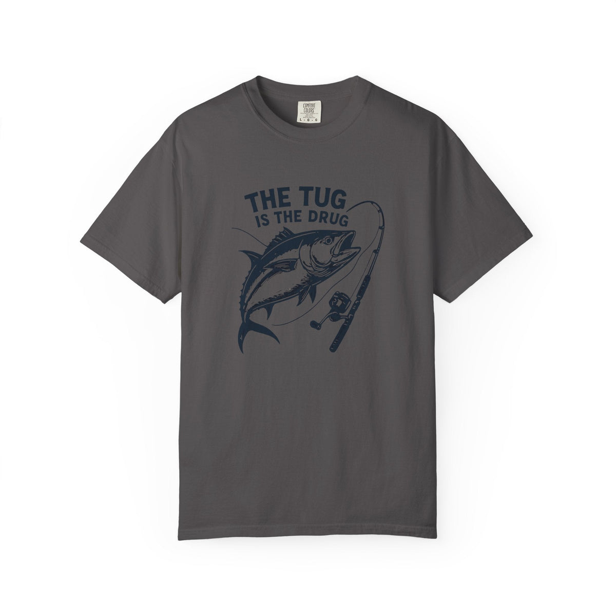 Fishing T-Shirt: "The Tug is The Drug™" - Garment - Dyed Unisex Tee for Anglers - Get Tight Gear