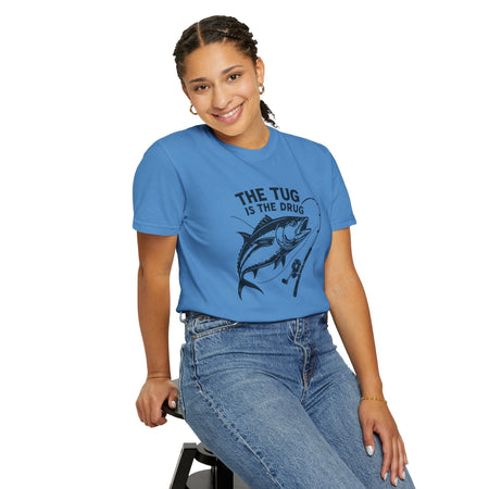 Fishing T-Shirt: "The Tug is The Drug™" - Garment - Dyed Unisex Tee for Anglers - Get Tight Gear