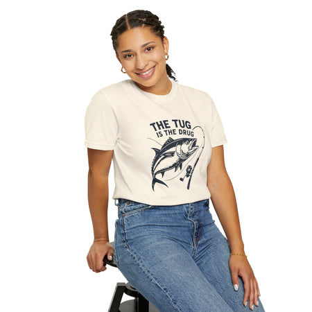Fishing T-Shirt: "The Tug is The Drug™" - Garment - Dyed Unisex Tee for Anglers - Get Tight Gear