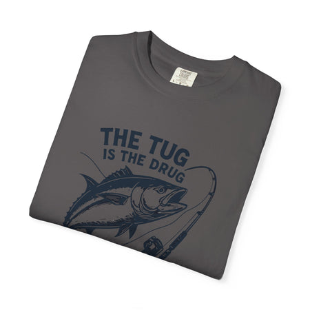 Fishing T-Shirt: "The Tug is The Drug™" - Garment - Dyed Unisex Tee for Anglers - Get Tight Gear