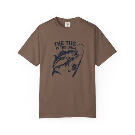 Fishing T-Shirt: "The Tug is The Drug™" - Garment - Dyed Unisex Tee for Anglers - Get Tight Gear