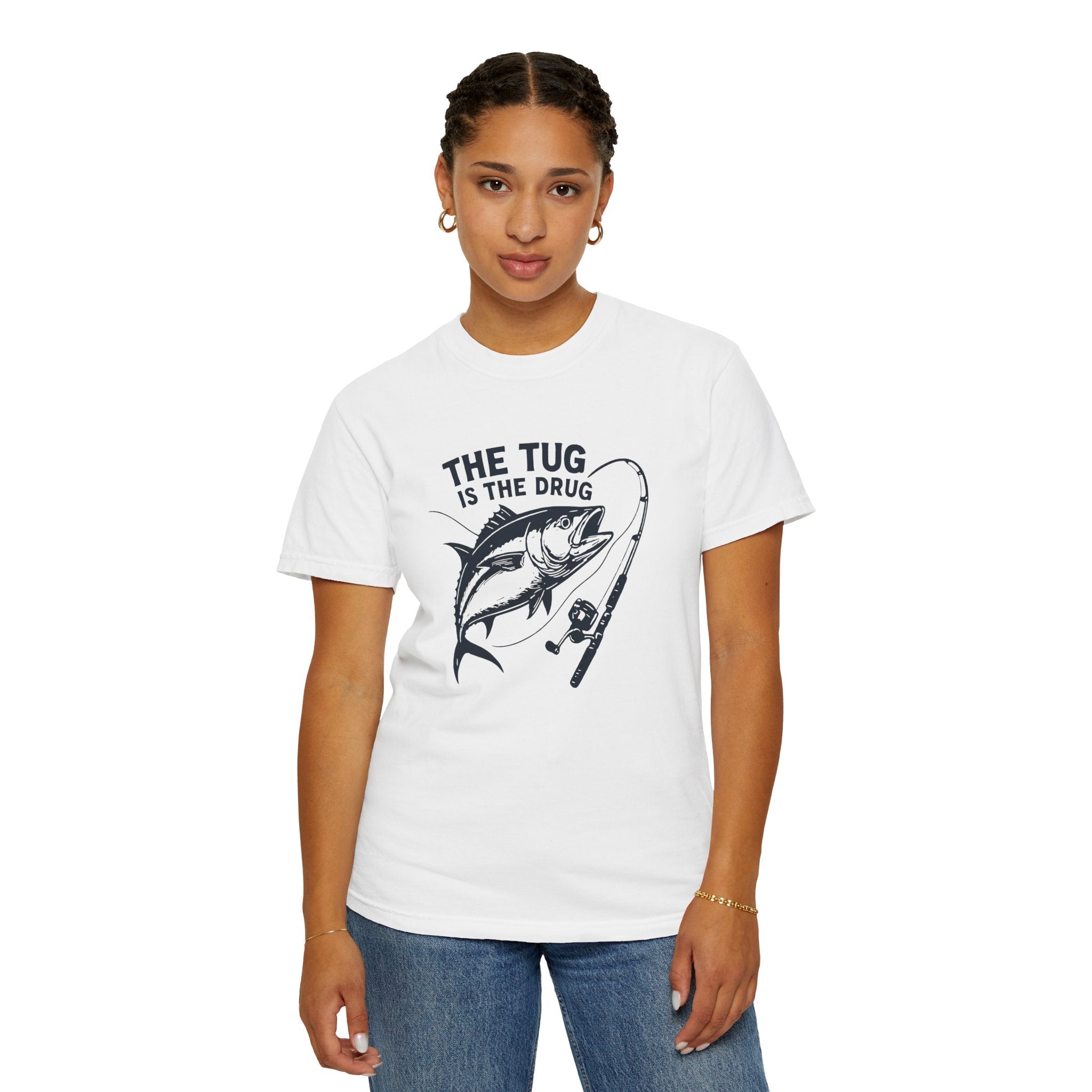 Fishing T-Shirt: "The Tug is The Drug™" - Garment - Dyed Unisex Tee for Anglers - Get Tight Gear