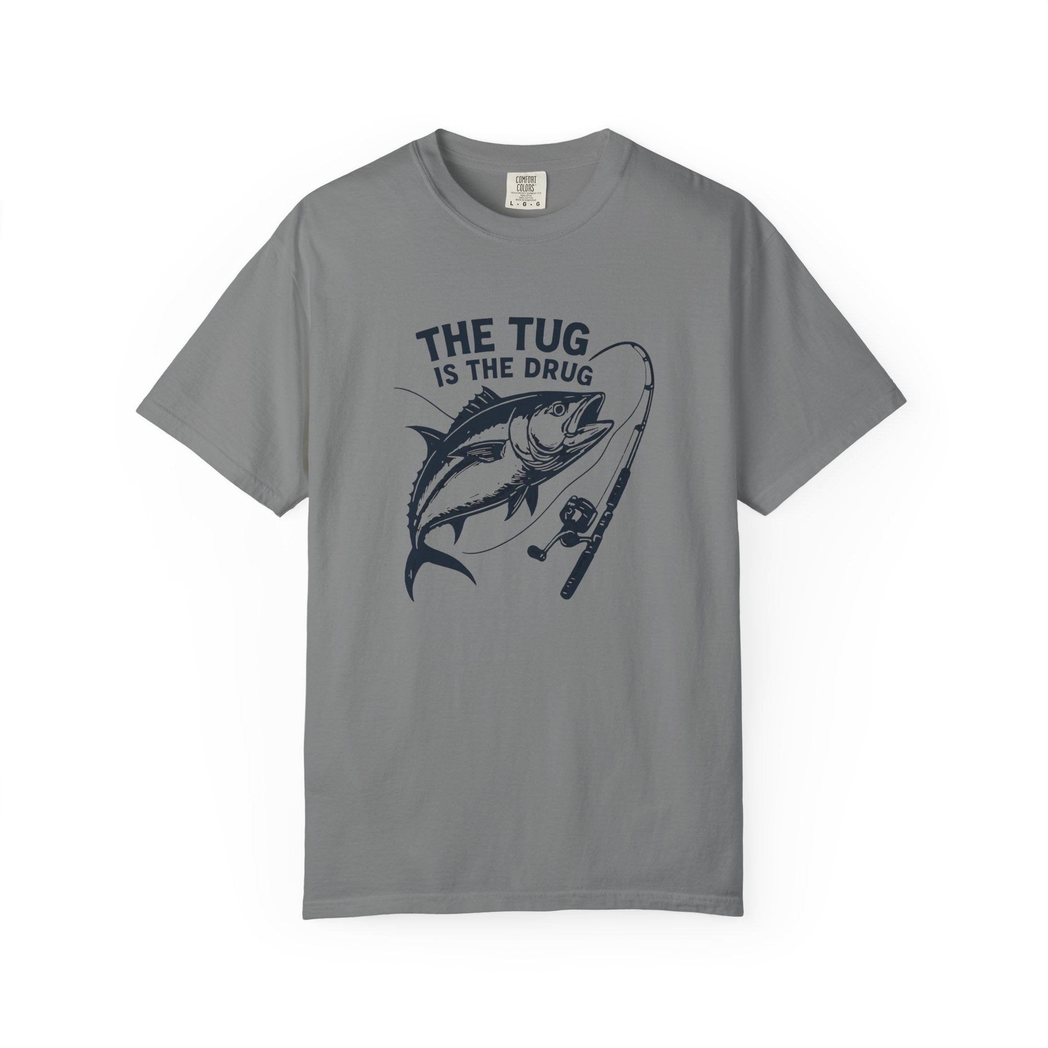 Fishing T-Shirt: "The Tug is The Drug™" - Garment - Dyed Unisex Tee for Anglers - Get Tight Gear