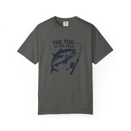 Fishing T-Shirt: "The Tug is The Drug™" - Garment - Dyed Unisex Tee for Anglers - Get Tight Gear