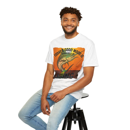 Fishing Vibes Unisex Garment - Dyed T-Shirt - 'Today's Good Mood is Sponsored by Fishing' - Get Tight Gear