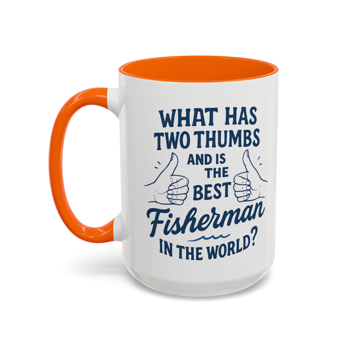 Funny Fisherman Coffee Mug, Gift for Dad, Fishing Humor, Best Fisherman Mug, Birthday Present for Men - Get Tight Gear