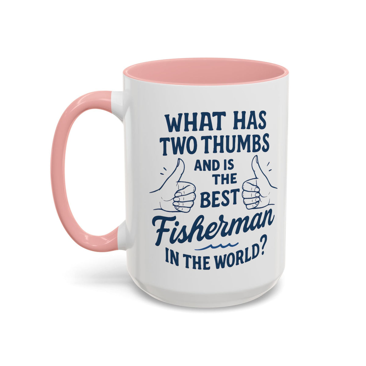 Funny Fisherman Coffee Mug, Gift for Dad, Fishing Humor, Best Fisherman Mug, Birthday Present for Men - Get Tight Gear
