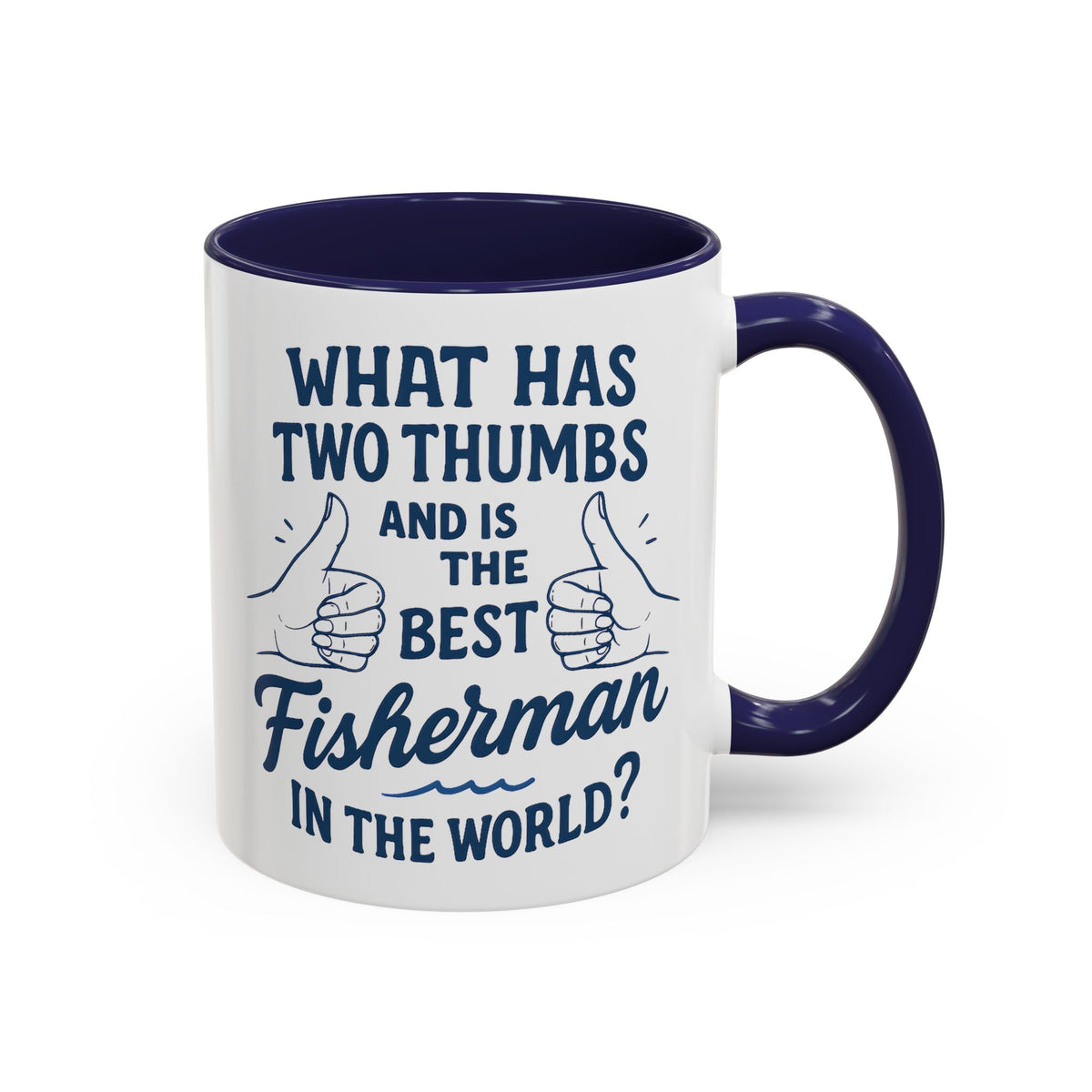 Funny Fisherman Coffee Mug, Gift for Dad, Fishing Humor, Best Fisherman Mug, Birthday Present for Men - Get Tight Gear
