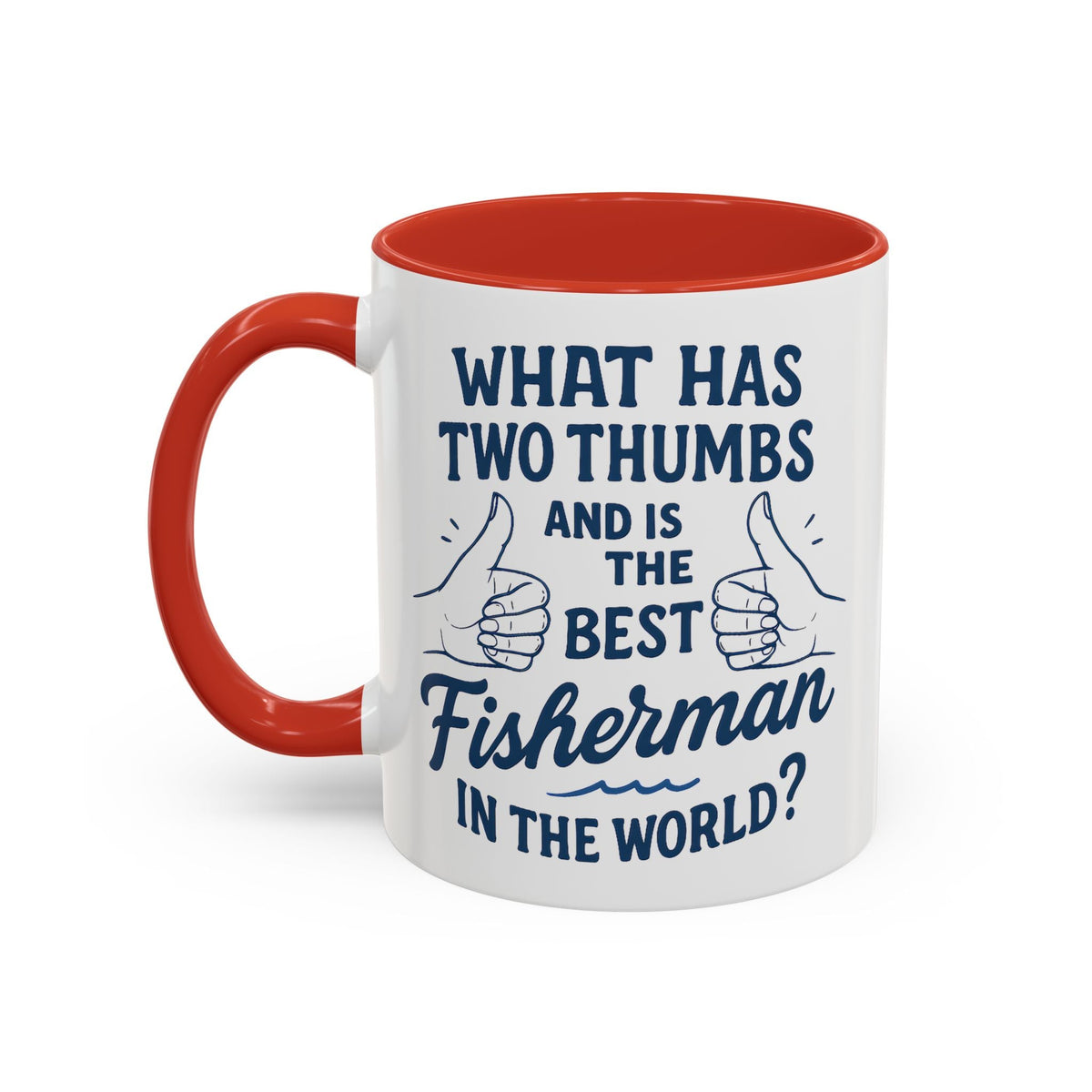 Funny Fisherman Coffee Mug, Gift for Dad, Fishing Humor, Best Fisherman Mug, Birthday Present for Men - Get Tight Gear